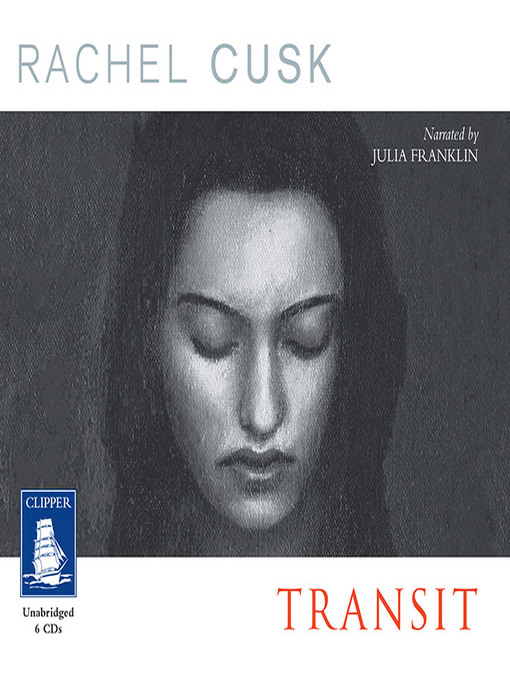 Title details for Transit by Rachel Cusk - Available